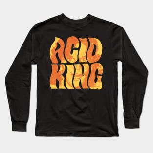 Acid King Long Sleeve T-Shirt